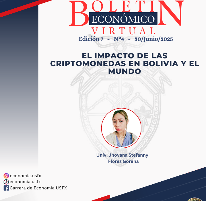 EL IMPACTO DE LAS CRIPTOMONEDAS EN BOLIVIA Y EL  MUNDO | BOLETÍN ECONÓMICO VIRTUAL EDICIÓN 7 – No 4