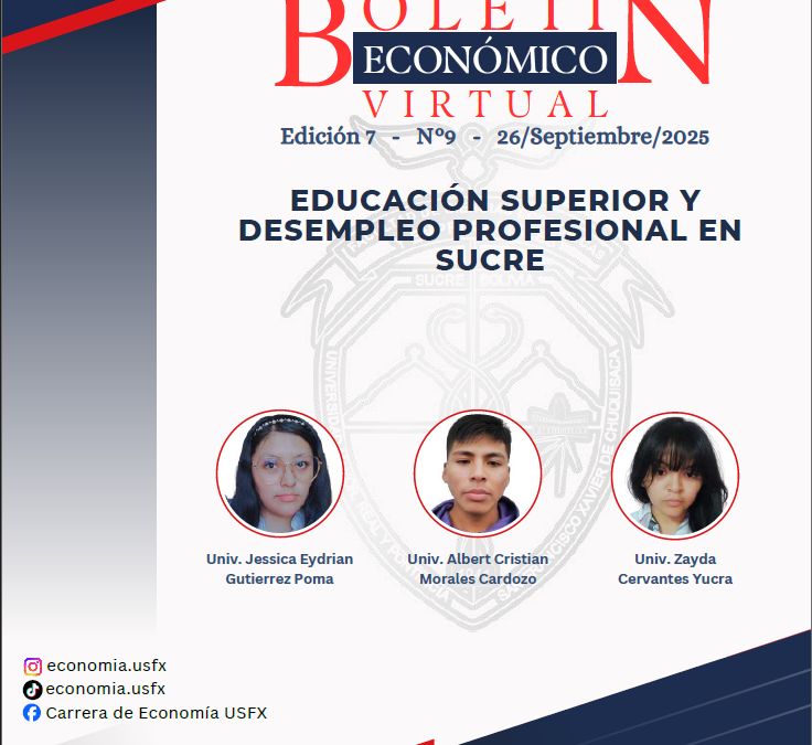 EDUCACIÓN SUPERIOR Y DESEMPLEO PROFESIONAL EN SUCRE | BOLETÍN ECONÓMICO VIRTUAL EDICIÓN 7 No 9
