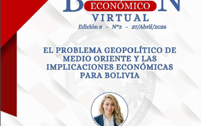 EL PROBLEMA GEOPOLÍTICO DE MEDIO ORIENTE Y LAS IMPLICACIONES ECONÓMICAS PARA BOLIVIA