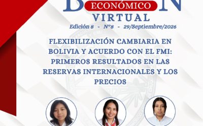 FLEXIBILIZACIÓN CAMBIARIA EN BOLIVIA Y ACUERDO CON EL FMI: PRIMEROS RESULTADOS EN LAS RESERVAS INTERNACIONALES Y LOS PRECIOS